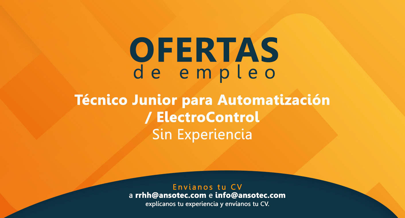 Departamento Ingeniería – ANSOTEC – Técnico Junior para Automatización / ElectroControl – Sin  Experiencia