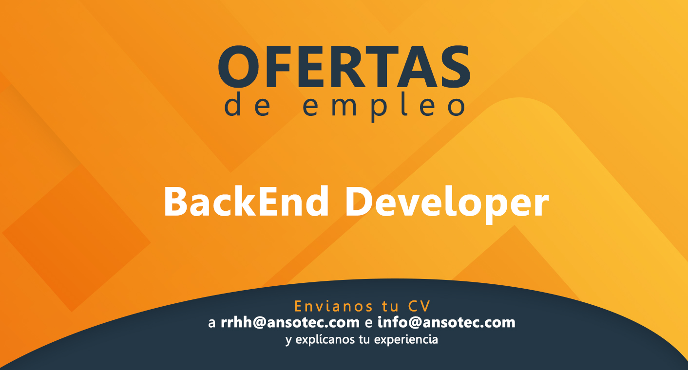 BackEnd Developer –  Granada/Málaga/Córdoba/Sevilla/Jaén