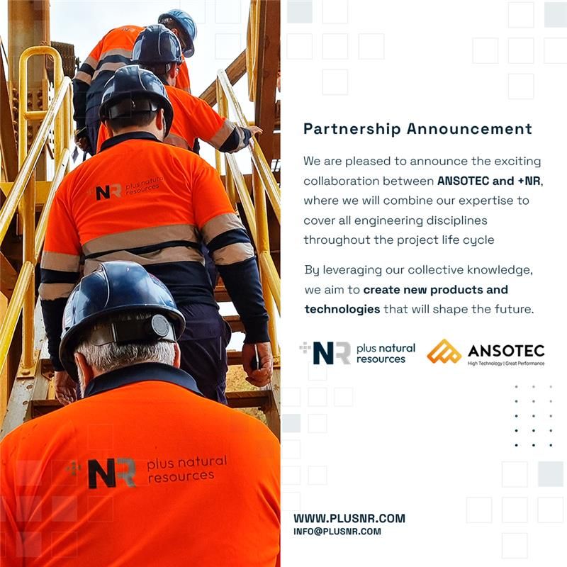 Las empresas ANSOTEC  y  Plus Natural Resources (+NR) acaban de sellar un acuerdo de colaboración estratégico; Mediante este acuerdo, se conforma una alianza que será clave para potenciar en ANSOTEC sectores tan importantes como Minería y Oil & Gas.